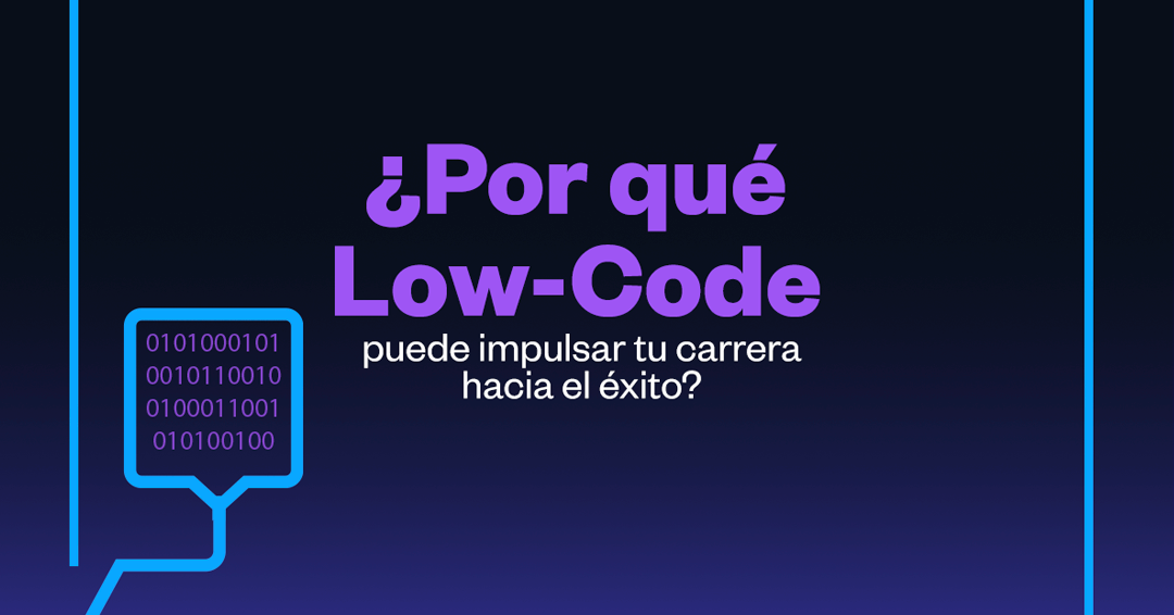 Aprender Low-Code: El Impulso que tu Carrera Necesita