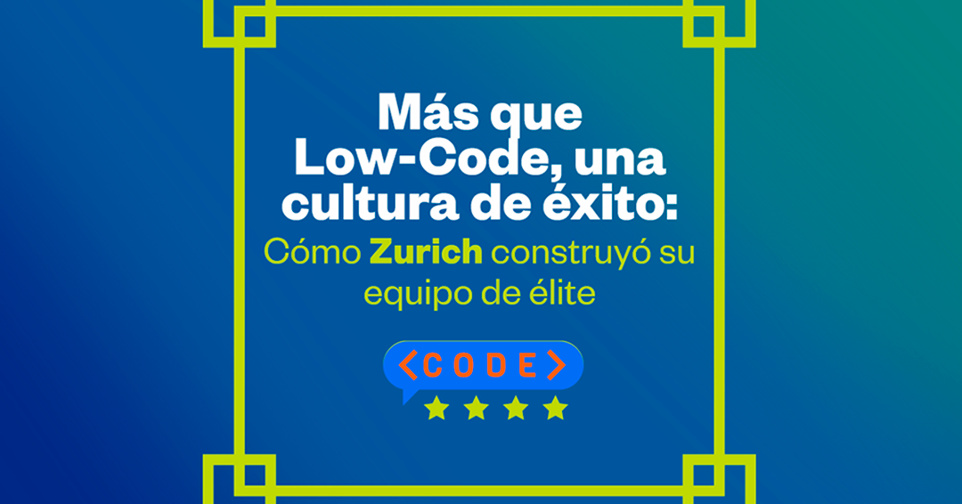 Imagen promocional con el texto: 'Más que Low-Code, una cultura de éxito: Cómo Zurich construyó su equipo de élite'. Incluye un icono con la palabra '' y cuatro estrellas de valoración sobre un fondo degradado azul.
